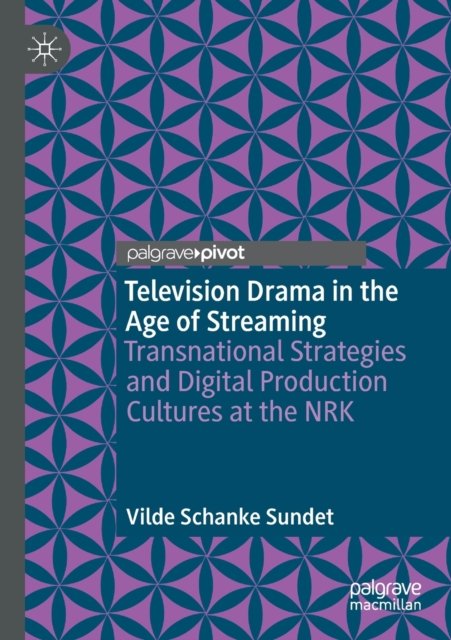 Television Drama in the Age of Streaming