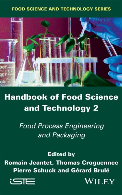 Handbook of Food Science and Technology 2 – Food Process Engineering and Packaging