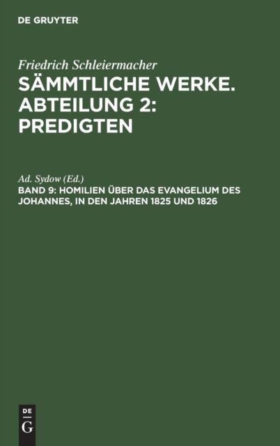 Homilien Über Das Evangelium Des Johannes, in Den Jahren 1825 Und 1826