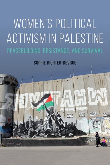 Women''s Political Activism in Palestine
