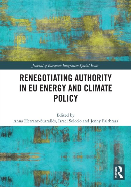 Renegotiating Authority in Eu Energy and Climate Policy