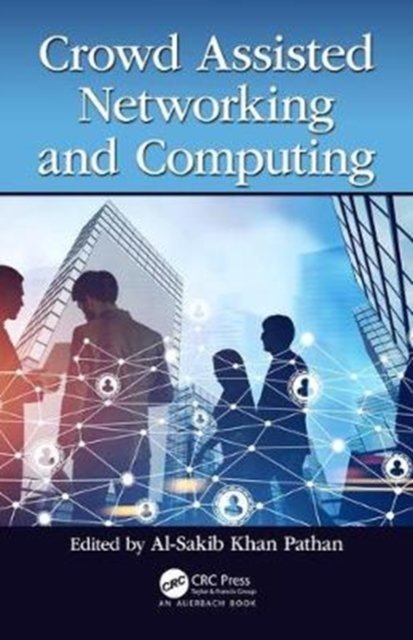 Crowd-Assisted Networking and Computing