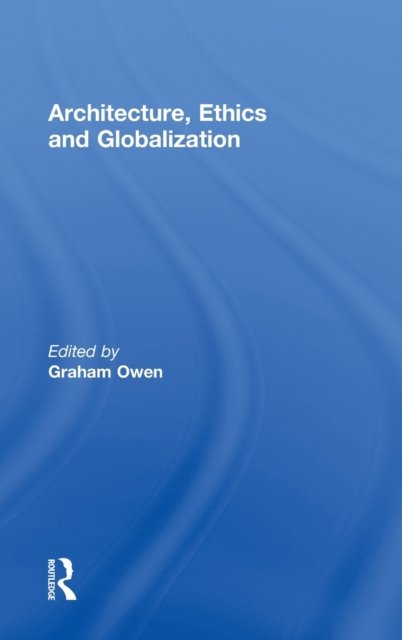Architecture, Ethics and Globalization