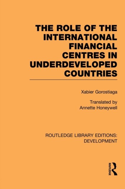 The role of the international financial centres in underdeveloped countries