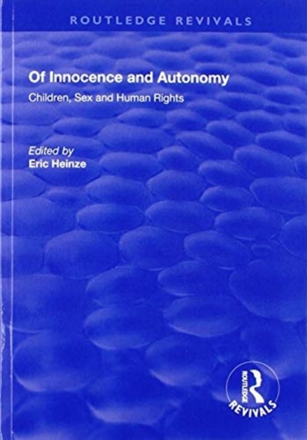 Of Innocence and Autonomy: Children, Sex and Human Rights