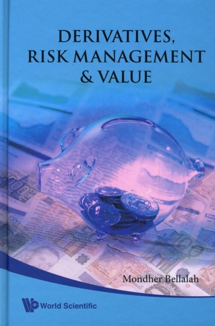 Derivatives, Risk Management & Value