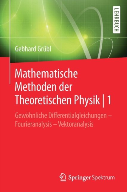 Mathematische Methoden der Theoretischen Physik | 1
