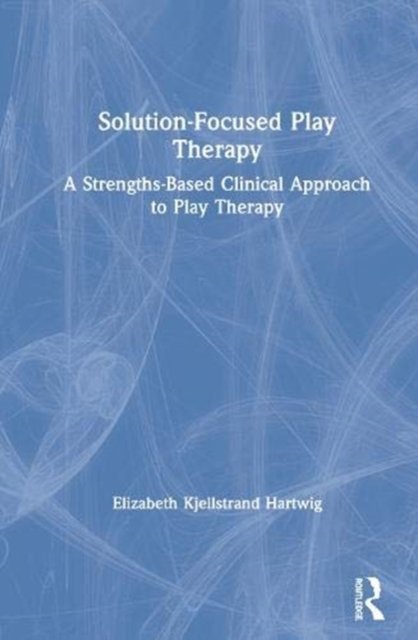 Solution-Focused Play Therapy