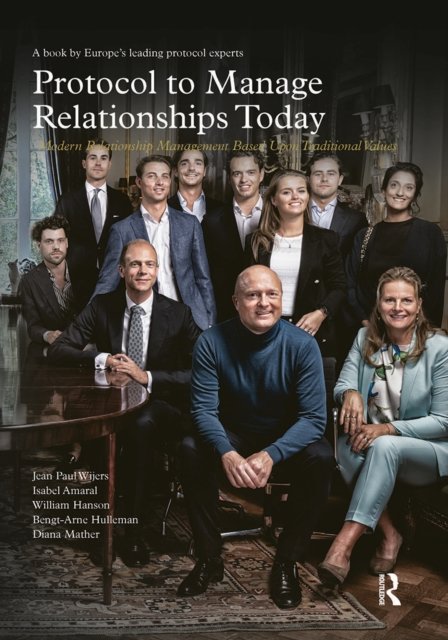 Protocol to Manage Relationships Today – Modern Relationship Management Based Upon Traditional Values