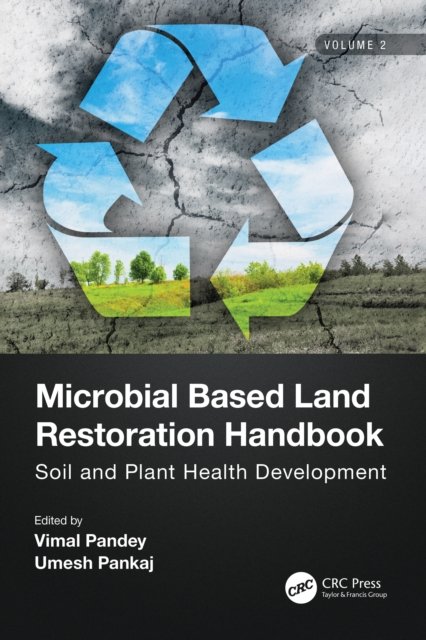 Microbial Based Land Restoration Handbook