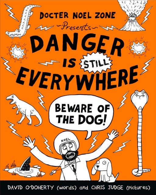 Danger is STILL Everywhere