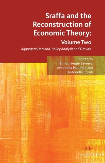 Sraffa and the Reconstruction of Economic Theory: Volume Two