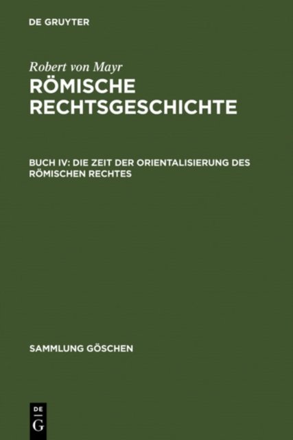 Die Zeit der Orientalisierung des romischen Rechtes