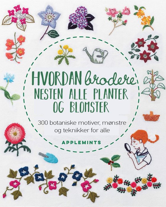 Hvordan brodere nesten alle blomster og planter | Applemints | ARK.no