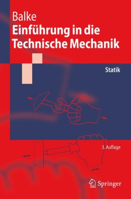 Einfuhrung in die Technische Mechanik