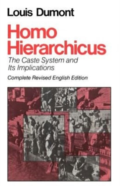 Homo Hierarchicus – The Caste System and Its Implications