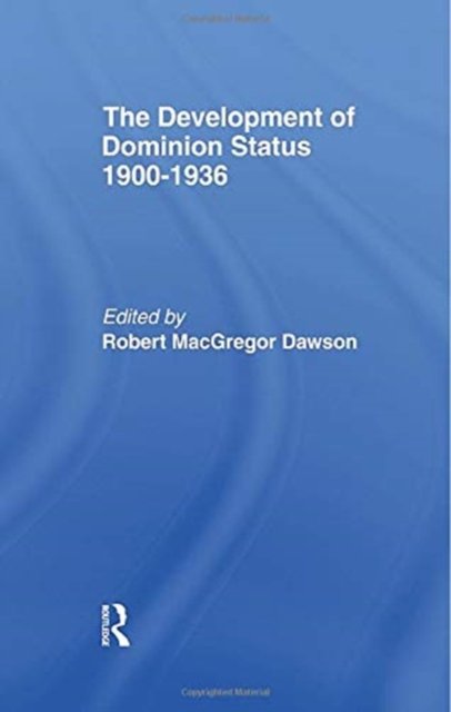 Development of Dominion Status 1900-1936