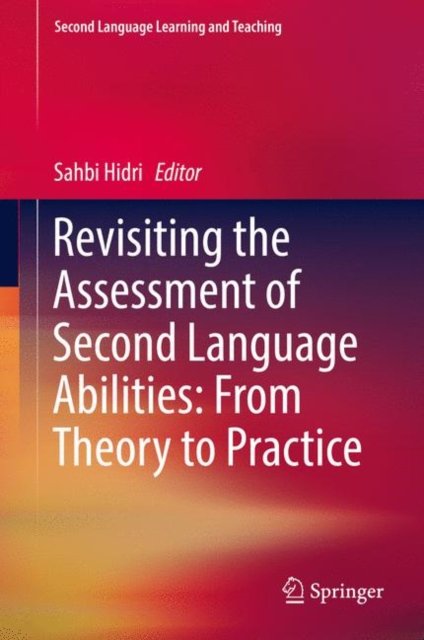 Revisiting the Assessment of Second Language Abilities