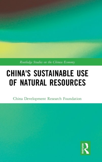 China''s Sustainable Use of Natural Resources