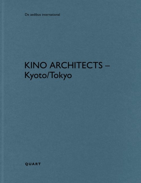 KINO Architects – Kyoto/Tokyo