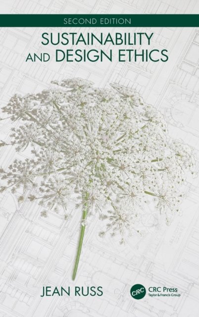 Sustainability and Design Ethics, Second Edition