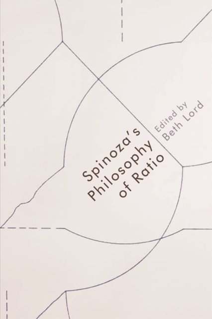 Spinoza''s Philosophy of Ratio