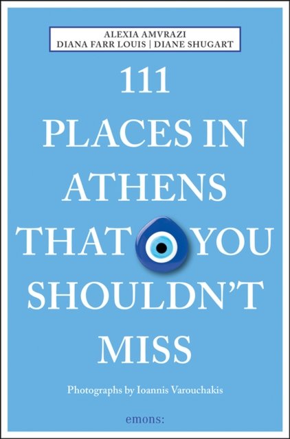111 Places in Athens That You Shouldn''t Miss