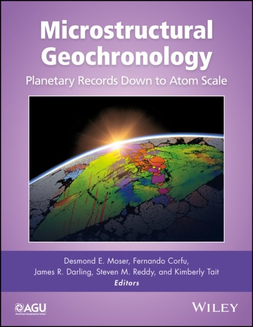 Microstructural Geochronology – Planetary Records Down to Atom Scale