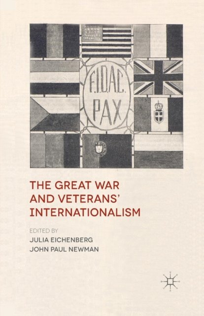 The Great War and Veterans'' Internationalism