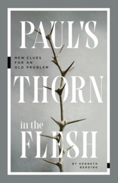 Paul`s Thorn in the Flesh – New Clues for an Old Problem