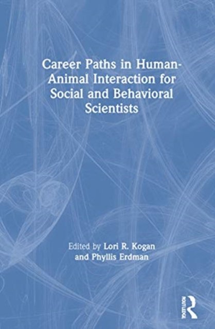 Career Paths in Human-Animal Interaction for Social and Behavioral Scientists