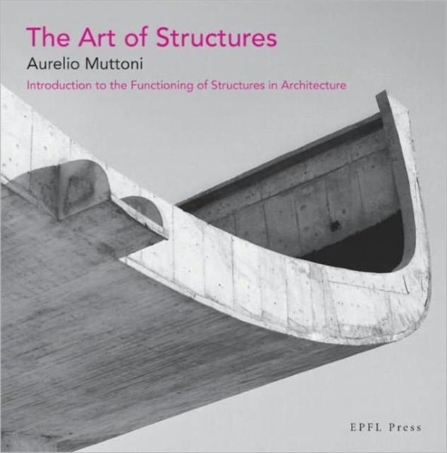 The Art of Structure – Introduction to the functioning of structures in architecture