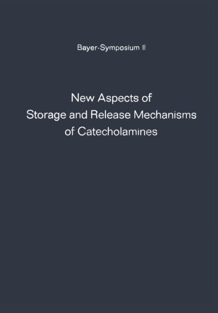 New Aspects of Storage and Release Mechanisms of Catecholamines