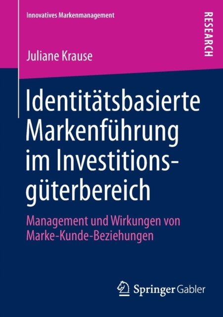 Identitatsbasierte Markenfuhrung im Investitionsguterbereich