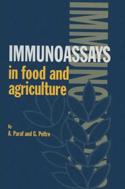 Immunoassays in Food and Agriculture