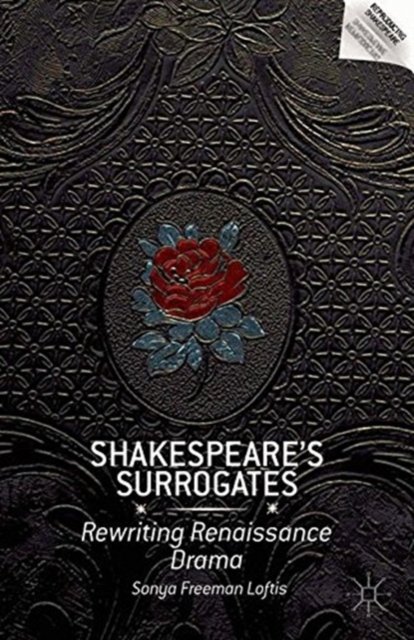 Shakespeare''s Surrogates