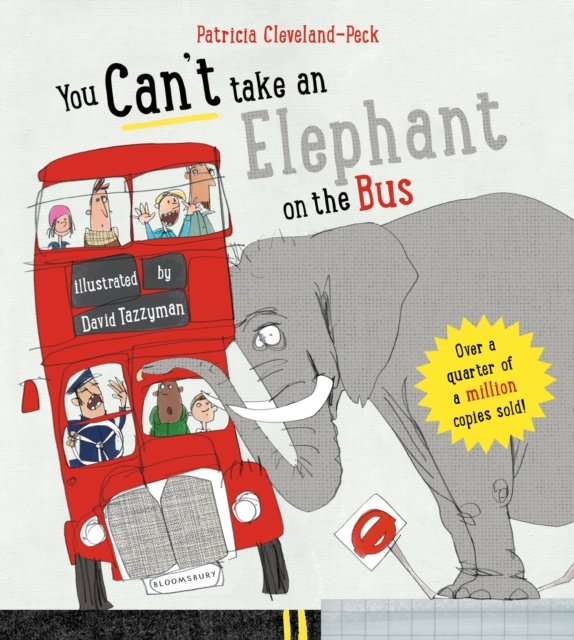 You Can''t Take An Elephant On the Bus