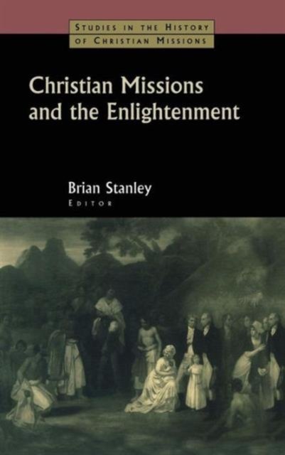 Christian Missions and the Enlightenment