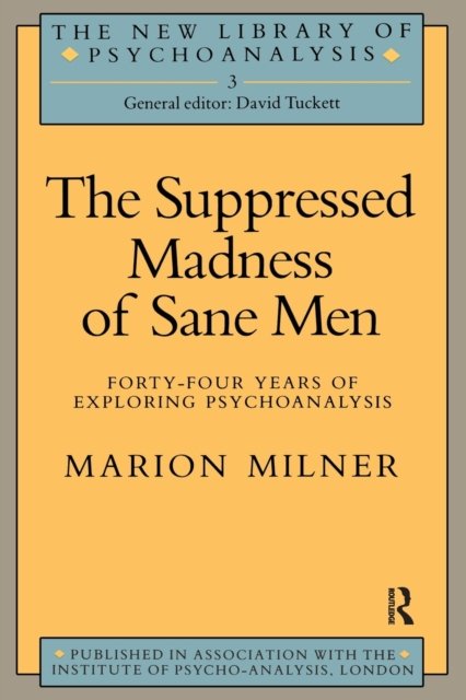 The Suppressed Madness of Sane Men