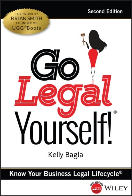 Go Legal Yourself!® – Know Your Business Legal Lifecycle®, 2nd Edition +Website