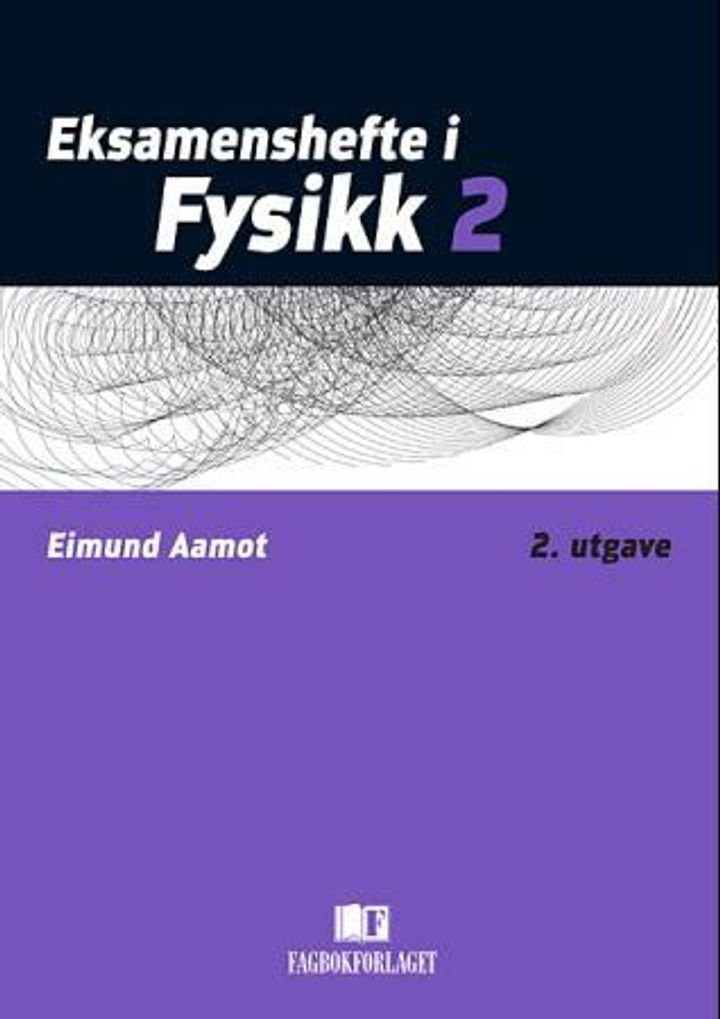 Eksamenshefte i fysikk 2