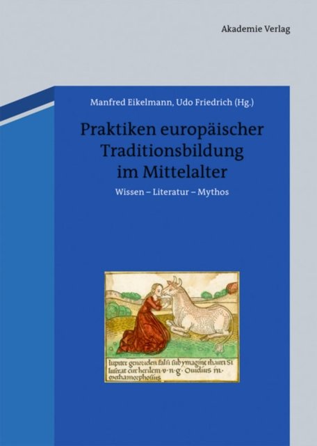 Praktiken europaischer Traditionsbildung im Mittelalter