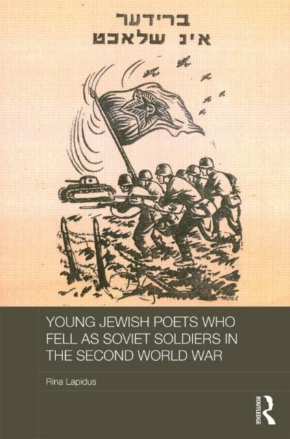 Young Jewish Poets Who Fell as Soviet Soldiers in the Second World War