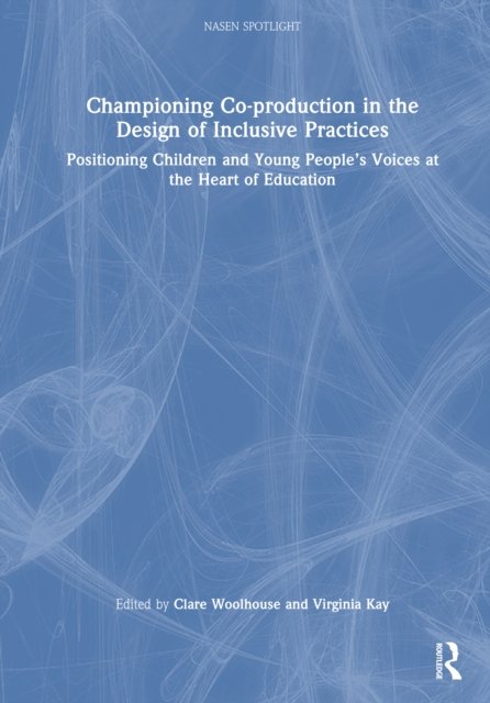 Championing Co-production in the Design of Inclusive Practices