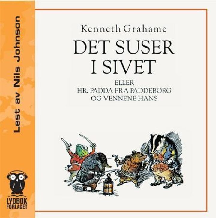 Det suser i sivet, eller Hr. Padda fra Paddeborg og vennene hans