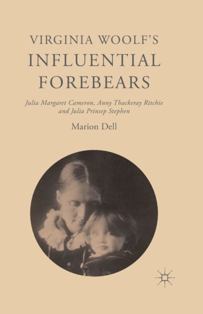 Virginia Woolf''s Influential Forebears
