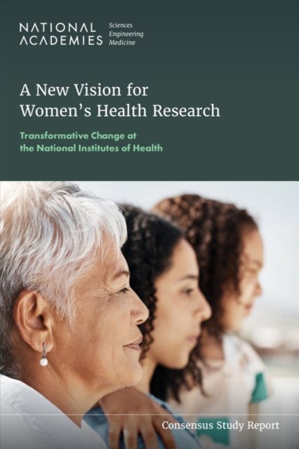 A New Vision for Women''s Health Research