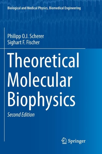 Theoretical Molecular Biophysics