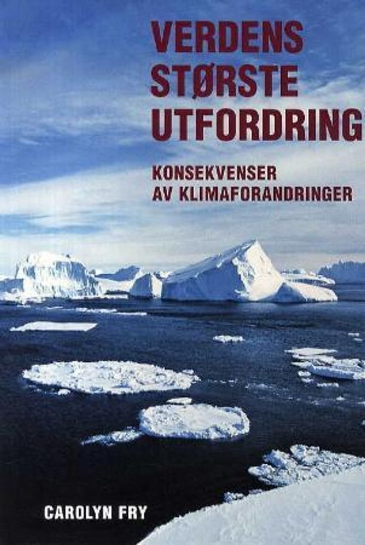 Verdens største utfordring - konsekvenser av klimaforandringer