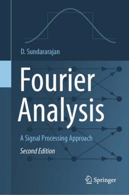 Fourier Analysis?a Signal Processing Approach